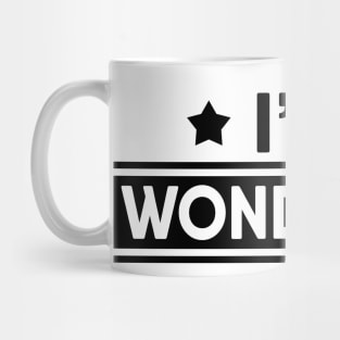 I'm Wonderful Mug